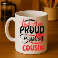 Loud And Proud Baseball Cousin For Family Matching Sport Team Mug
