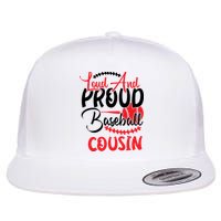 Loud And Proud Baseball Cousin For Family Matching Sport Team Flat Bill Trucker Hat