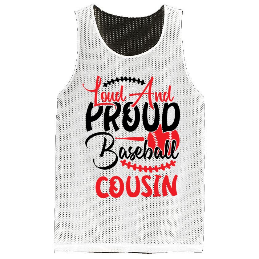 Loud And Proud Baseball Cousin For Family Matching Sport Team Mesh Reversible Basketball Jersey Tank