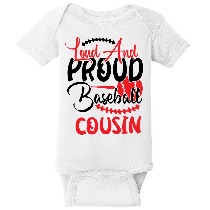Loud And Proud Baseball Cousin For Family Matching Sport Team Baby Bodysuit