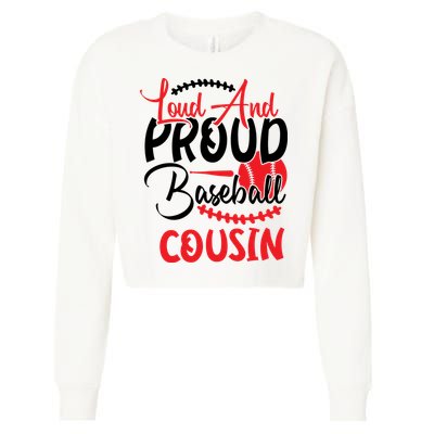 Loud And Proud Baseball Cousin For Family Matching Sport Team Cropped Pullover Crew