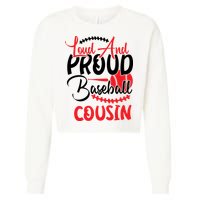 Loud And Proud Baseball Cousin For Family Matching Sport Team Cropped Pullover Crew