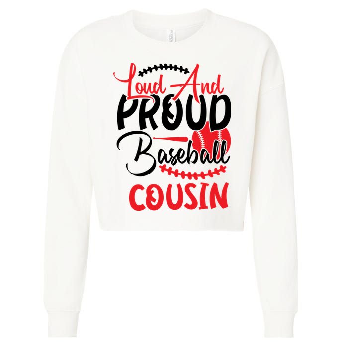 Loud And Proud Baseball Cousin For Family Matching Sport Team Cropped Pullover Crew