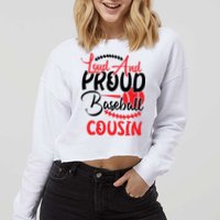 Loud And Proud Baseball Cousin For Family Matching Sport Team Cropped Pullover Crew