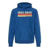 Lake Ariel Pennsylvania Funny Fishing Camping Summer Gift Premium Hoodie