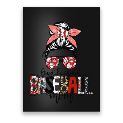 Loud And Proud Baseball Mom Messy Bun Funny Mothers Day 2024 Poster