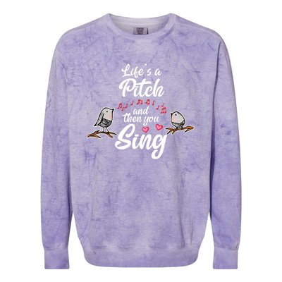 Life's A Pitch And Then You Sing Barbershop Quartet Singer Colorblast Crewneck Sweatshirt