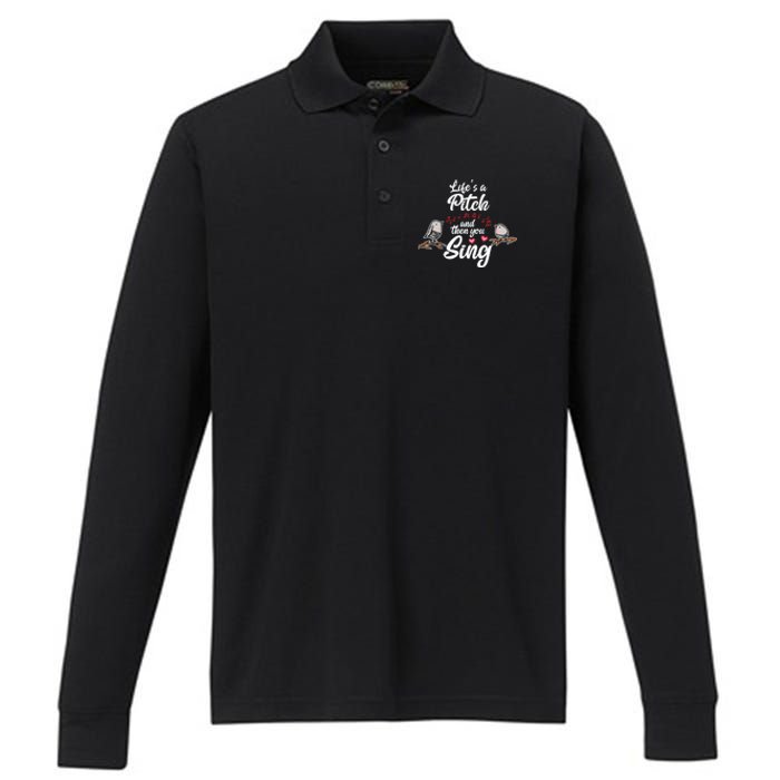 Life's A Pitch And Then You Sing Barbershop Quartet Singer Performance Long Sleeve Polo