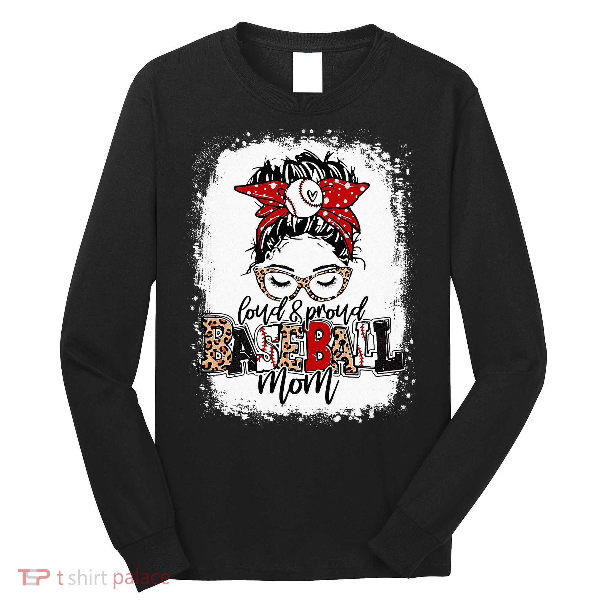 Loud And Proud BaseBall Mom Life Messy Bun Leopard Long Sleeve Shirt