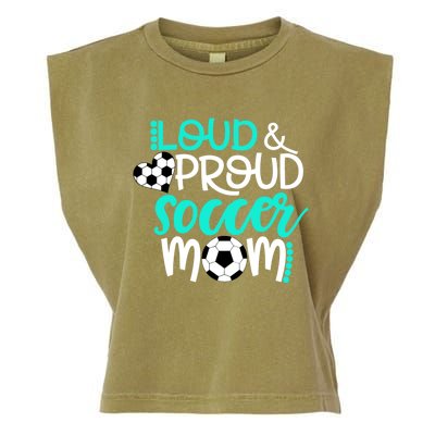 Loud And Proud Soccer Mom Cool Gift Garment-Dyed Women's Muscle Tee