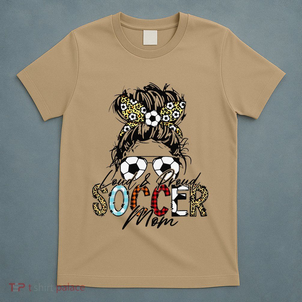 Loud And Proud Soccer Mom Bleached Messy Bun Game Day T-Shirt