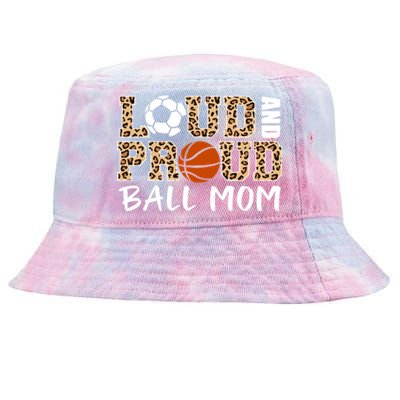 Loud And Proud Ball Mom Leopard Soccer Basketball Player Mom Meaningful Gift Tie-Dyed Bucket Hat