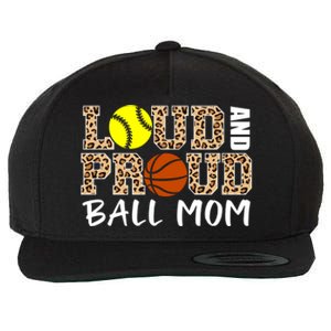 Loud And Proud Ball Mom Leopard Softball Basketball Mom Gift Wool Snapback Cap