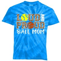 Loud And Proud Ball Mom Leopard Softball Basketball Mom Gift Kids Tie-Dye T-Shirt