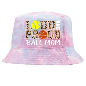 Loud And Proud Ball Mom Leopard Softball Basketball Mom Gift Tie-Dyed Bucket Hat