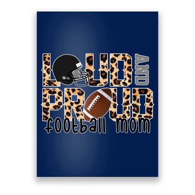 Loud And Proud Football Mom Poster