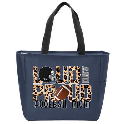 Loud And Proud Football Mom Zip Tote Bag