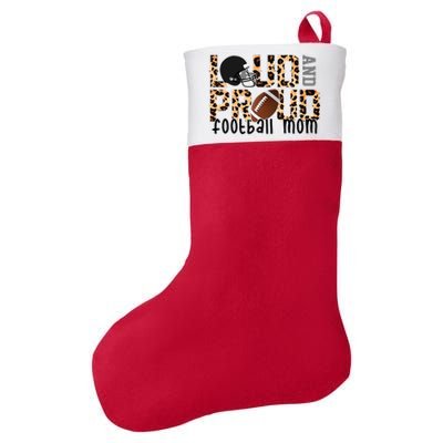 Loud And Proud Football Mom Felt Holiday Christmas Stocking