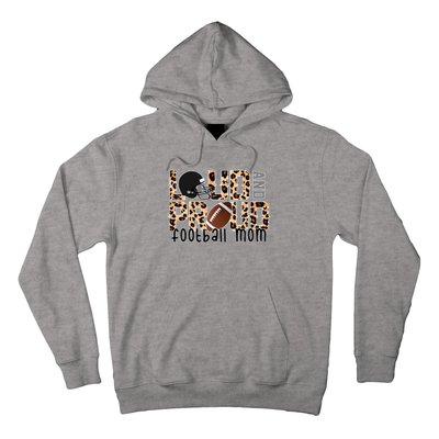 Loud And Proud Football Mom Hoodie