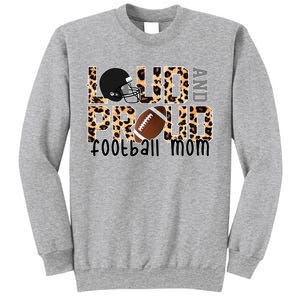 Loud And Proud Football Mom Sweatshirt