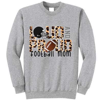 Loud And Proud Football Mom Sweatshirt