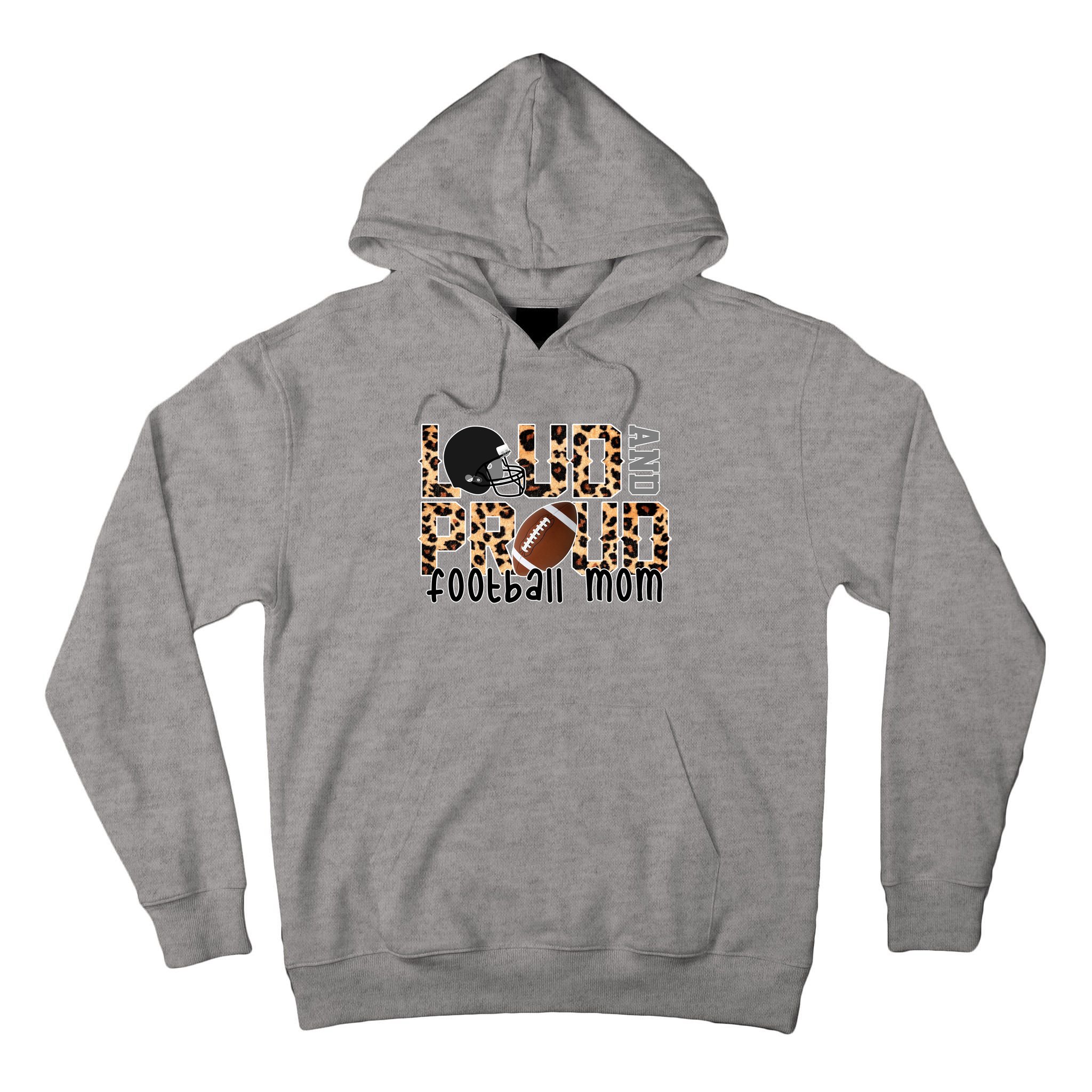 Loud And Proud Football Mom Tall Hoodie