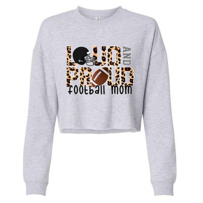 Loud And Proud Football Mom Cropped Pullover Crew