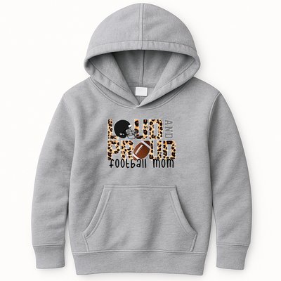 Loud And Proud Football Mom Kids Hoodie
