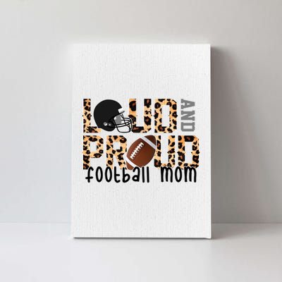 Loud And Proud Football Mom Canvas