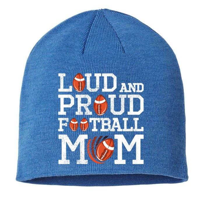 Loud And Proud Football Mom Game Season Vintage Football Cool Gift Sustainable Beanie