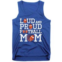 Loud And Proud Football Mom Game Season Vintage Football Cool Gift Tank Top