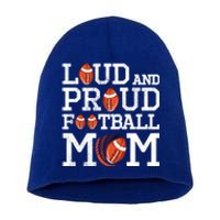 Loud And Proud Football Mom Game Season Vintage Football Cool Gift Short Acrylic Beanie