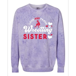 Loud And Proud Wrestling Sister Siblings Wrestling Wrestler Meaningful Gift Colorblast Crewneck Sweatshirt