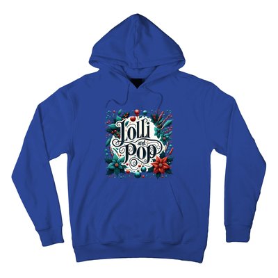 Lolli And Pop Lolly Christmas Holly Poinsettia Gift Hoodie