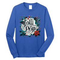 Lolli And Pop Lolly Christmas Holly Poinsettia Gift Long Sleeve Shirt