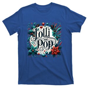 Lolli And Pop Lolly Christmas Holly Poinsettia Gift T-Shirt