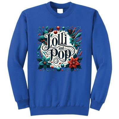 Lolli And Pop Lolly Christmas Holly Poinsettia Gift Tall Sweatshirt