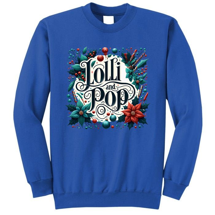 Lolli And Pop Lolly Christmas Holly Poinsettia Gift Tall Sweatshirt