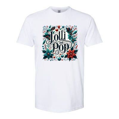 Lolli And Pop Lolly Christmas Holly Poinsettia Gift Softstyle CVC T-Shirt