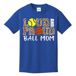 Loud And Proud Ball Mom Leopard Softball Basketball Mom Gift Kids T-Shirt