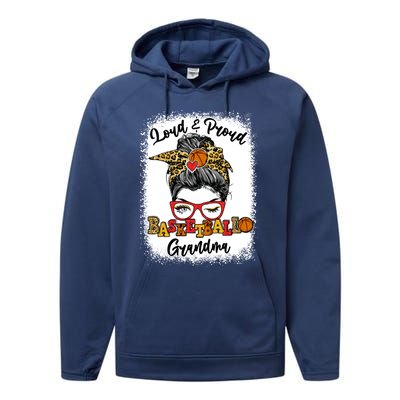 Loud And Proud Basketball Grandma Messy Bun Bleached Meaningful Gift Performance Fleece Hoodie