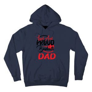 Loud And Proud Baseball Dad For Family Matching Father's Day Tall Hoodie