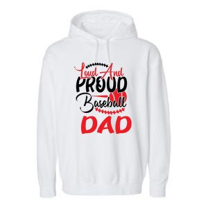 Loud And Proud Baseball Dad For Family Matching Father's Day Garment-Dyed Fleece Hoodie