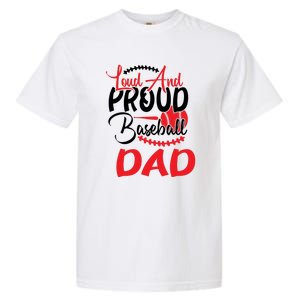 Loud And Proud Baseball Dad For Family Matching Father's Day Garment-Dyed Heavyweight T-Shirt