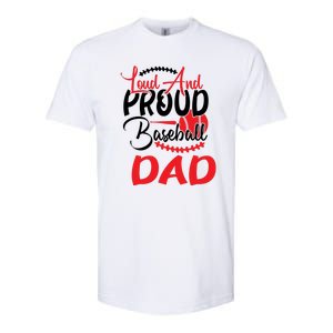 Loud And Proud Baseball Dad For Family Matching Father's Day Softstyle CVC T-Shirt