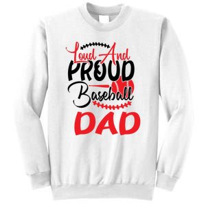 Loud And Proud Baseball Dad For Family Matching Father's Day Sweatshirt