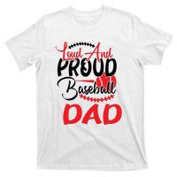 Loud And Proud Baseball Dad For Family Matching Father's Day T-Shirt