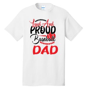 Loud And Proud Baseball Dad For Family Matching Father's Day Tall T-Shirt