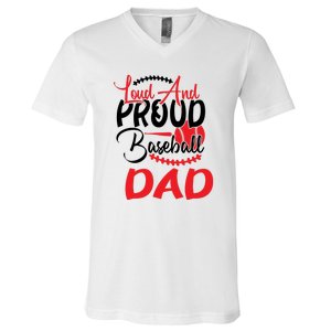 Loud And Proud Baseball Dad For Family Matching Father's Day V-Neck T-Shirt