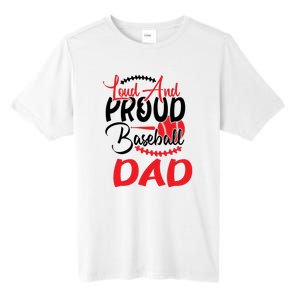 Loud And Proud Baseball Dad For Family Matching Father's Day Tall Fusion ChromaSoft Performance T-Shirt